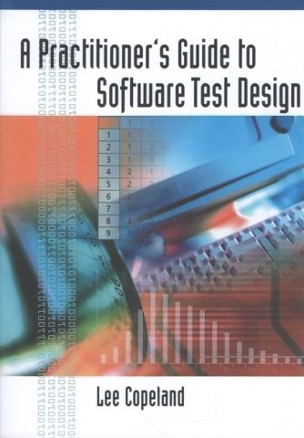 A Practitioners Guide to Software Test Design - фото 1