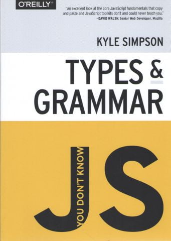 You dont Know JS: Types & Grammar - фото 1