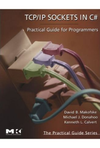 TCP/IP Sockets in C#: Practical Guide for Programmers - фото 1