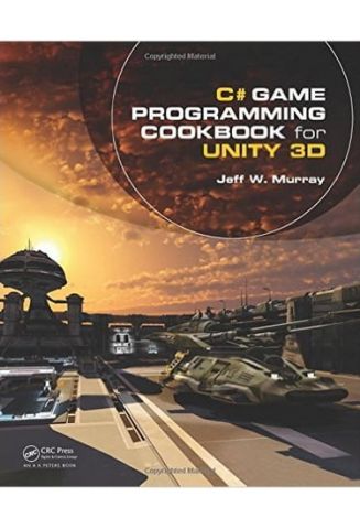 C# Game Programming Cookbook for Unity 3D - фото 1