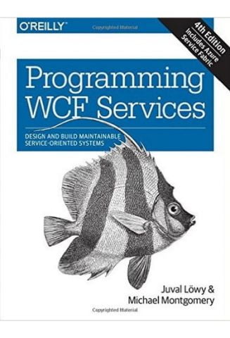 Programming WCF Services: Design and Build Maintainable Service-Oriented Systems - фото 1