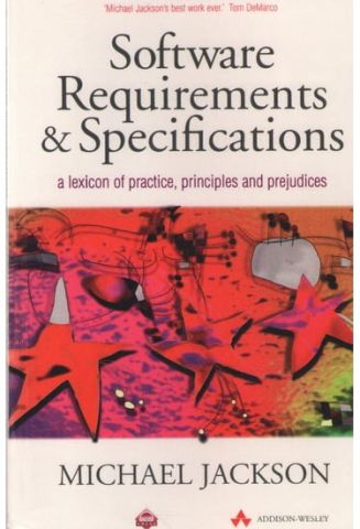 Software Requirements and Specifications. A Lexicon of Practice, Principles and Prejudices - фото 1