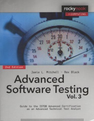 Advanced Software Testing - Vol. 3, 2nd Edition. Guide to the ISTQB Advanced Certification as an Advanced Technical Test Analyst 2nd Edition - фото 1