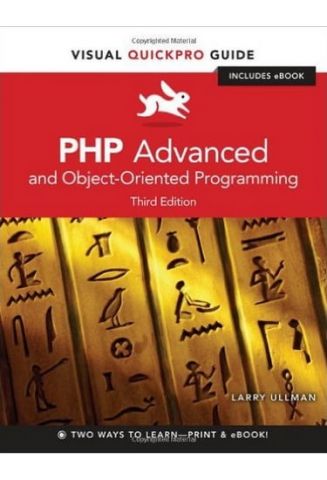 PHP Advanced and Object-Oriented Programming. Visual QuickPro Guide (3rd Edition) - фото 1