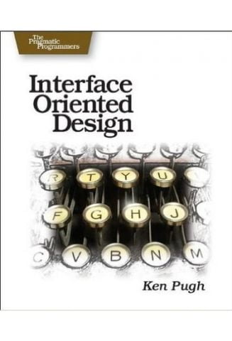 Interface Oriented Design: With Patterns (Pragmatic Programmers) - фото 1