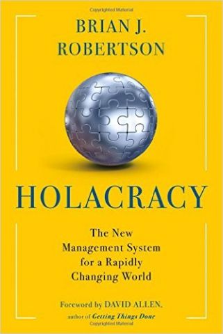 Holacracy: The New Management System for a Rapidly Changing World - фото 1