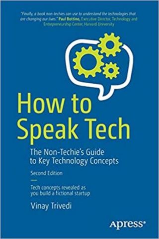 How+to+Speak+Tech%3A+The+Non-Techie%27s+Guide+to+Technology+in+Business+Basics - фото 1
