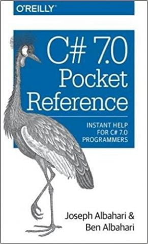C# 7.0 Pocket Reference: Instant Help for C# 7.0 Programmers 1st Edition - фото 1