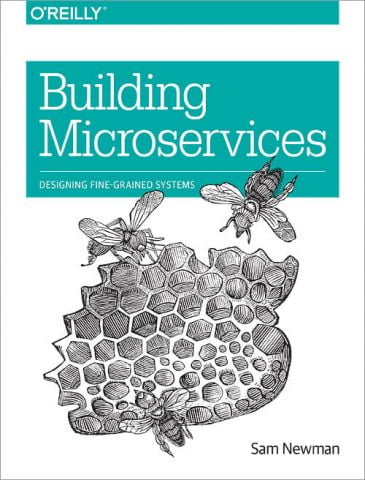 Building Microservices: Designing Fine-Grained Systems...