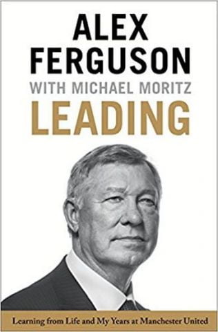 Leading: Learning from Life and My Years at Manchester United - фото 1