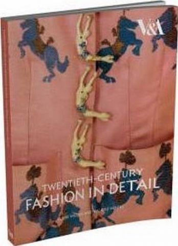 Twentieth Century Fashion in Detail