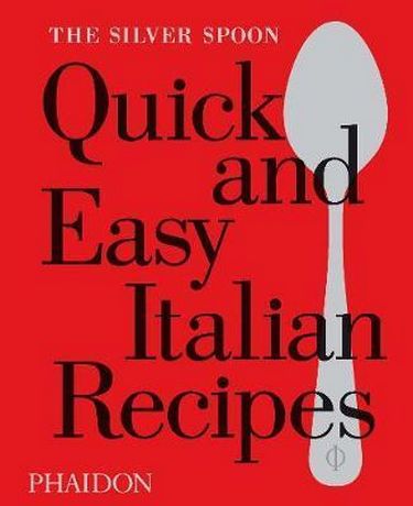 The Silver Spoon Quick and Easy Italian Recipes - фото 1