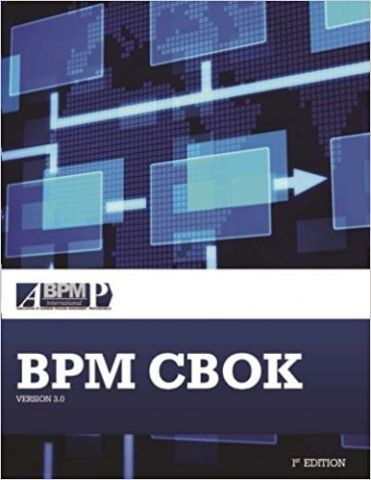 BPM CBOK Version 3.0: Guide to the Business Process Common Management Body Of Knowledge Version 3.0, Third Edition Edition - фото 1