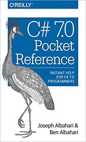 C# 7.0 Pocket Reference: Instant Help for C# 7.0 Programmers 1st Edition - фото 1