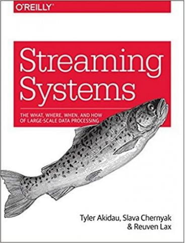 Streaming+Systems%3A+The+What%2C+Where%2C+When%2C+and+How+of+Large-Scale+Data+Processing+1st+Edition - фото 1