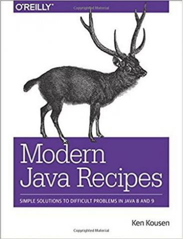 Modern Java Recipes: Simple Solutions Difficult to Problems in Java 8 and 9 1st Edition - фото 1