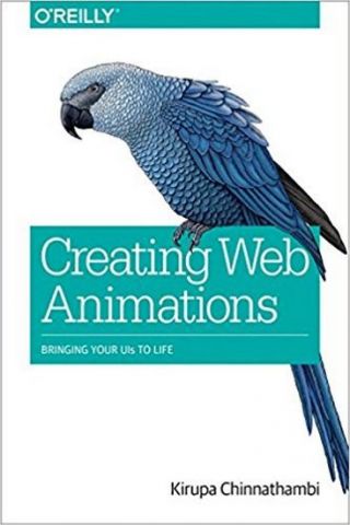 Creating Web Animations: Bringing Your UIs to Life 1st Edition - фото 1