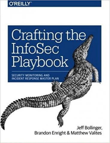 Crafting the InfoSec Playbook: Security Monitoring and Incident Response Master Plan 1st Edition - фото 1
