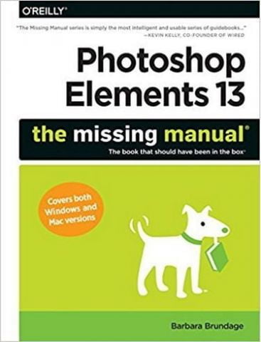 Photoshop Elements 13: The Missing Manual 1st Edition - фото 1