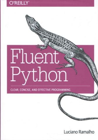 Fluent Python: Clear, Стислий, and Effective Programming...