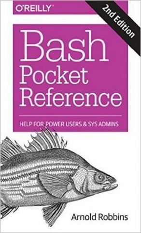 Bash Pocket Reference: Help for Power Users and Sys Admins 2nd Edition - фото 1
