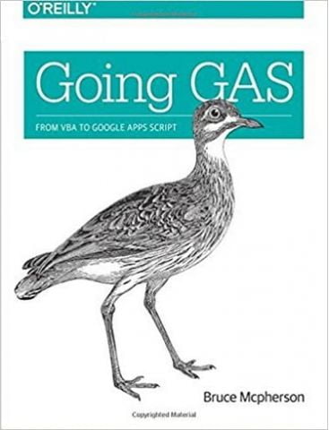 Going GAS: From VBA to Google Apps Script 1st Edition - фото 1