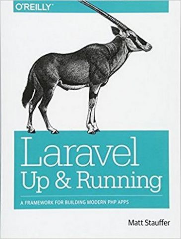 Laravel: Up and Running: A Framework for Building Modern PHP Apps 1st Edition - фото 1