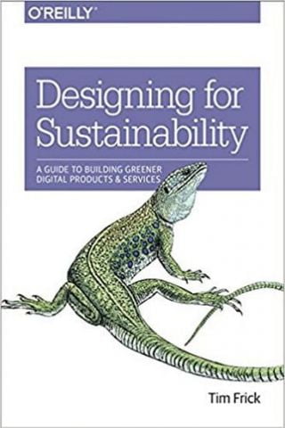 Designing for Sustainability: A Guide to Building Greener Digital Products and Services 1st Edition - фото 1