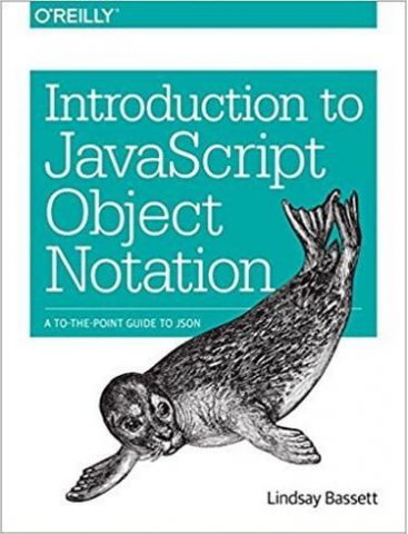 Introduction to JavaScript Object Notation: A To-the-Point Guide to JSON 1st Edition - фото 1