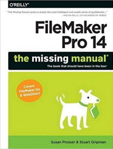 FileMaker Pro 14: The Missing Manual 1st Edition - фото 1