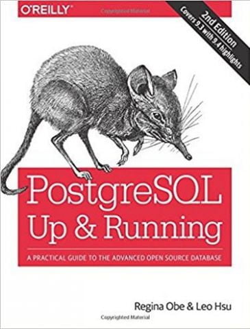PostgreSQL: Up and Running: A Practical Introduction to the Advanced Open Source Database 2nd Edition - фото 1