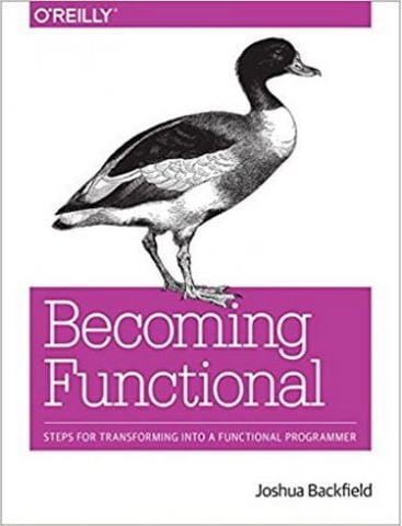 Becoming Functional: Steps for Transforming Into a Functional Programmer 1st Edition - фото 1