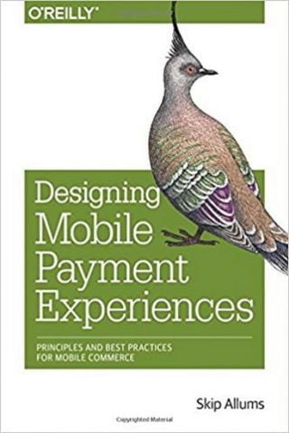 Designing Mobile Payment Experiences: Principles and Best Practices for Mobile Commerce 1st Edition - фото 1