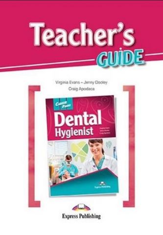 CAREER PATHS DENTAL HIGIENIST (ESP) TEACHER'S GUIDE