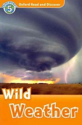 Підручник Oxford Read and Discover: Level 5: Wild Weather