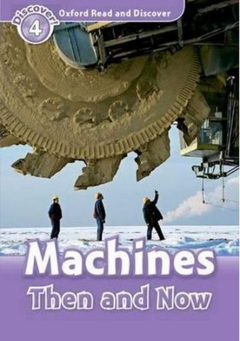 Підручник Oxford Read and Discover: Level 4: Machines...