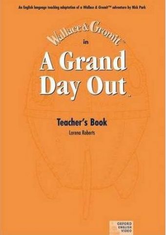 Підручник A Grand Day Out: teacher's Book