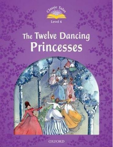 Підручник Classic Tales Second Edition 4: The Twelve Dancing Princesses - фото 1