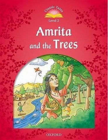 Підручник Classic Tales Second Edition 2: Amrita and the Trees - фото 1