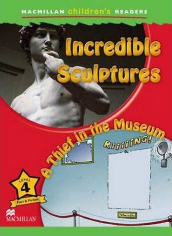 Macmillan children's Readers Level 4 Incredible Sculptures/...
