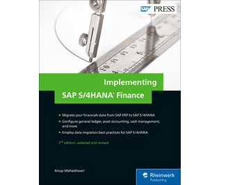 Implementing SAP S/4HANA Finance (2nd Edition)