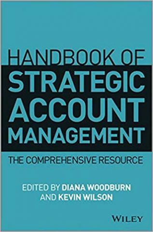 Handbook of Strategic Account Management: A Comprehensive...