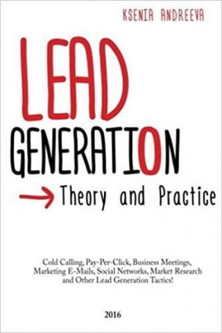 Lead Generation: Theory and Practice