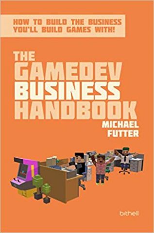 The GameDev Business Handbook - фото 1