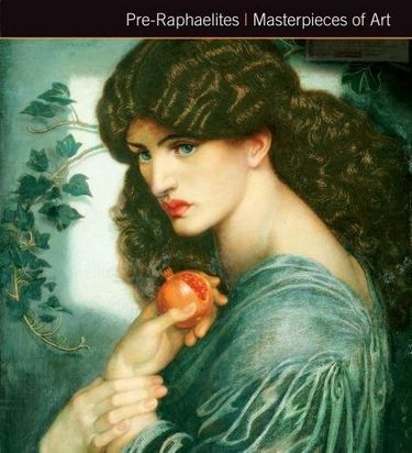 Masterpieces of Art Pre-Raphaelites Masterpieces of...