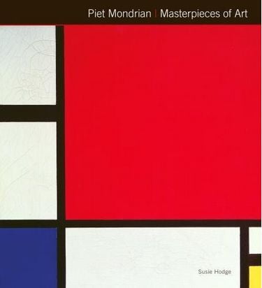 Masterpieces of Art Piet Mondrian Masterpieces of Art