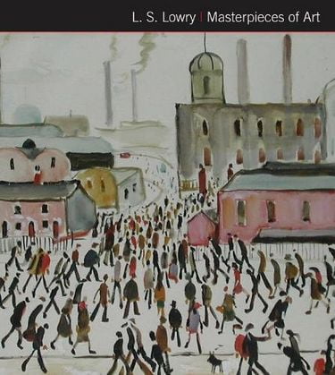 Masterpieces of Art L.S. Lowry Masterpieces of Art