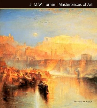 Masterpieces of Art J.M.W. Turner Masterpieces of Art