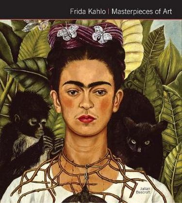 Masterpieces of Art Frida Kahlo Masterpieces of Art - фото 1