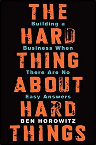 The Hard Thing About Hard Things: Building a Business...